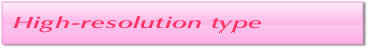 High-resolution type