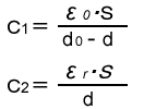 Ｃ1=ε0 • Ｓ／(d0-d) Ｃ2=εr • Ｓ／d