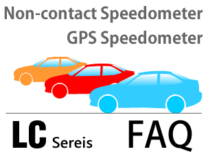 Non-contact Speedometer / GPS Speedometer LC series FAQ