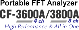 Portable FFT Analyzer CF-3600A (4-ch) & CF-3800A (8-ch)