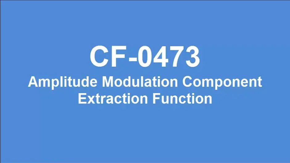 CF-0473 Amplitude Modulation Component Extraction Function