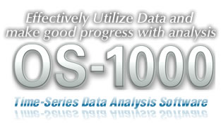 Effectively Utilize Data and make good progress with analysis OS-1000 Time-Series Data Analysis Software