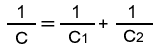 1／Ｃ＝1／Ｃ1＋1／Ｃ2