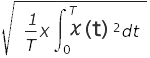 √(1/T×∫<sup>T</sup><sub>0</sub>瞬時値<sup>2</sup>dt