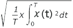 √（1/T×∫<sup>T</sup><sub>0</sub>瞬時値<sup>2</sup>dt